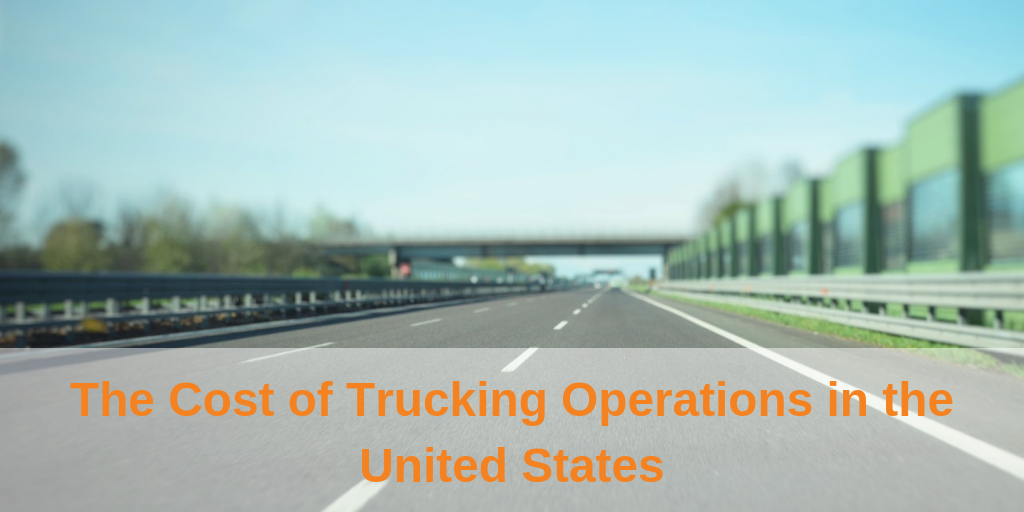 The Cost of Trucking Operations in the United States