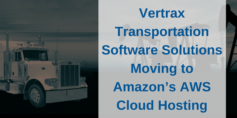 Vertrax Moves to AWS Cloud Hosting