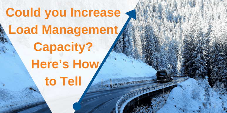 Could you Increase Load Management Capacity Here’s How to Tell