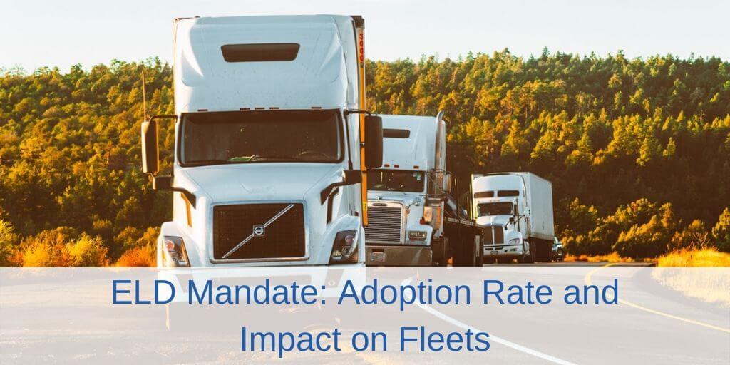 ELD Mandate_ Adoption Rate and Impact on Fleets