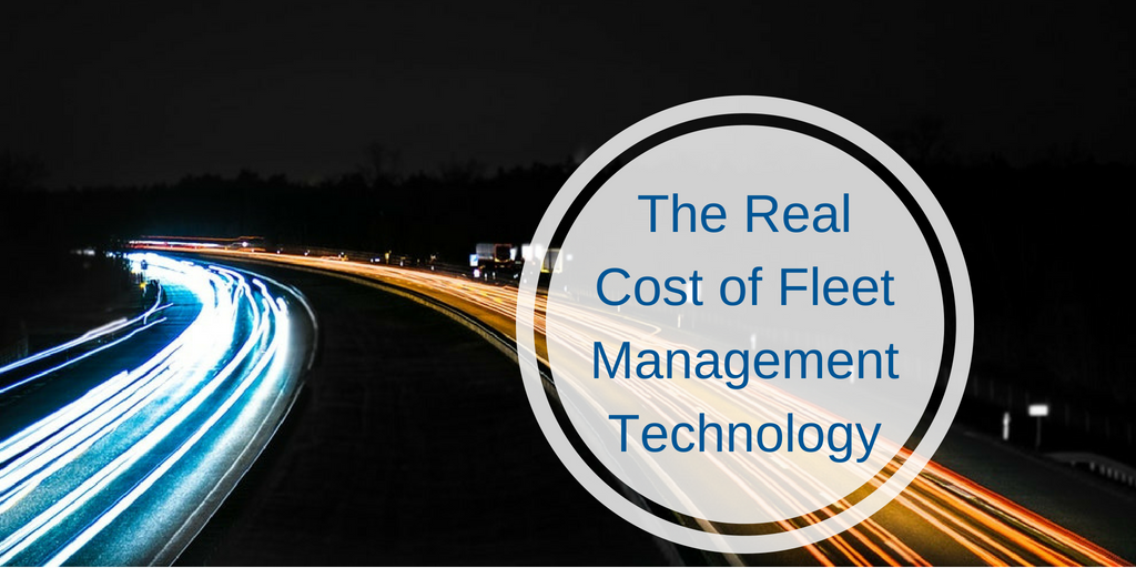 Real Cost of Fleet Management Technology
