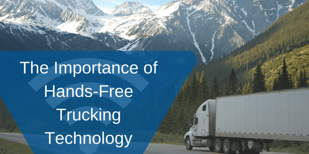 The Importance of Hands-Free Trucking Technology.png