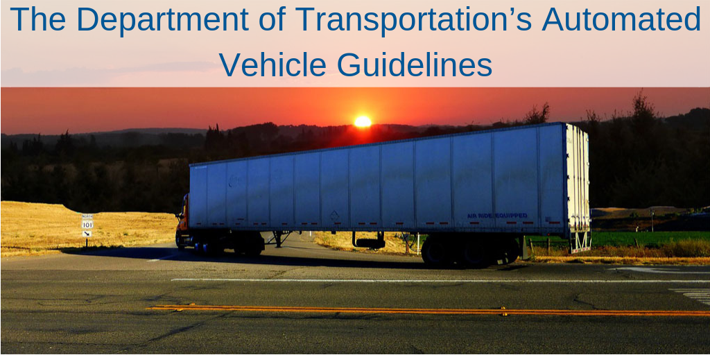 The Department of Transportation’s Automated Vehicle Guidelines