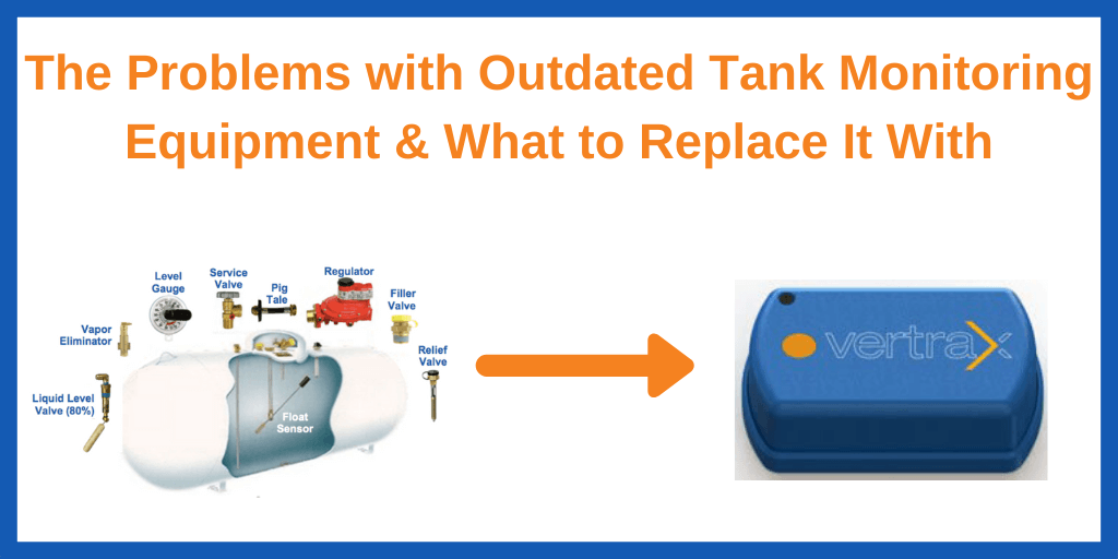 The Problems with Outdated Tank Monitoring Equipment & What to Replace It With