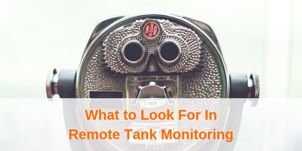 What to Look For In Remote Tank Monitoring